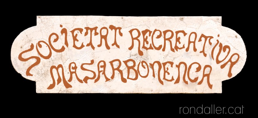 Recreació digital del rètol de la Societat Recreativa Masarbonenca.